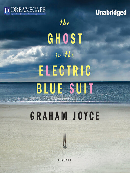 Title details for The Ghost in the Electric Blue Suit by Graham Joyce - Available
